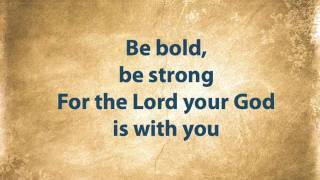 Be Bold Be Strong with lyrics [upl. by Basir]