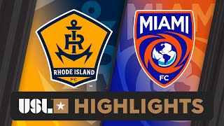 10262024  Rhode Island FC vs Miami FC  Game Highlights [upl. by Ylram]