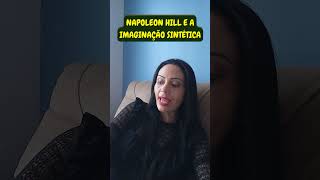 NAPOLEON HILL E A IMAGINAÇÃO SINTÉTICA terezamaciel napoleonhill penseeenriqueça riqueza shorts [upl. by Yoccm]