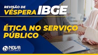 Revisão de Véspera IBGE  Ética no Serviço Público [upl. by Cosette]