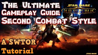 The Ultimate SWTOR Gameplay Guide for 2023  Learning A Second Combat Style  A SWTOR Tutorial [upl. by Vogel]