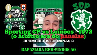 EFEMÉRIDES LEONINAS 2  Sporting CP vs Leixões 1972  O árbitro era do panelas [upl. by Ysteb]