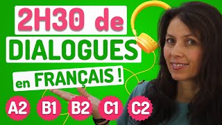 DIALOGUES EN FRANÇAIS Niveaux A2 B1 B2 C1 et C2 🎧❤️ [upl. by Airotnahs]