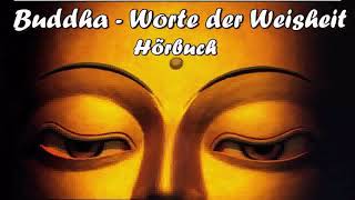 Buddha  Worte der Weisheit  Hörbuch [upl. by Engleman935]