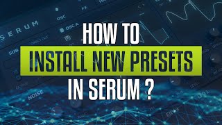 How to Easily Install New Serum Presets Skins or Wavetables [upl. by Atterol]