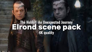 4K Elrond scene pack  The Hobbit An Unexpected Journey [upl. by Kere]