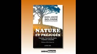 MarcAndré Selosse → Nature et préjugés Convier l’humanité dans l’histoire naturelle [upl. by Dahsraf762]