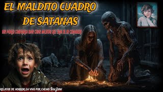 EL CUADRO MALDITO DE SATANÁS  si saber mis padres compraron las cosas malditas de un curandero [upl. by Ydnac727]