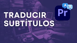 Traducir Subtítulos Automáticos en Premiere Pro [upl. by Nivra]