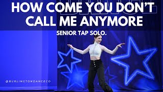 How Come You Dont Call Me Anymore  Senior Tap Solo [upl. by Volin540]