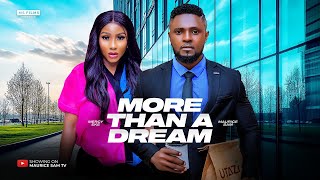 MORE THAN A DREAM  MAURICE SAM MERCY EKE 2024 FULL NIGERIAN MOVIE [upl. by Gnauq]