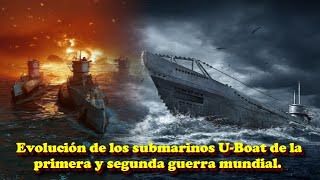 Evolución de los submarinos alemanes de la primera y segunda guerra mundial [upl. by Niawd]