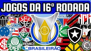 PRÓXIMOS JOGOS DA SÉRIE A 16ª RODADA 1007 a 1107 [upl. by Berardo]