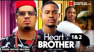 HEART OF A BROTHER 1amp2 New trending nollywood 2024 full nigerian movie REVIEW [upl. by Westlund]