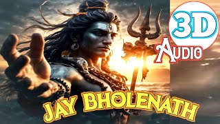 Jay Bholenath Dialogue in 8D Audio Experience  3D Song Dj [upl. by Nim]