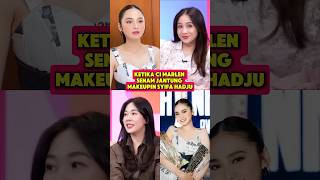 KETIKA CI MARLEN SENAM JANTUNG MAKEUPIN SYIFA HADJU  NAGITA SAID UNTUNG CANTIK syifahadju nagita [upl. by Che796]