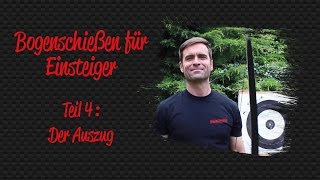 Bogenschießen für Einsteiger 04 – Der Auszug  BogenSportWeltde [upl. by Asinla]