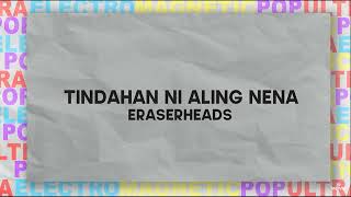 ERASERHEADS  TINDAHAN NI ALING NENA  1 HOUR LOOP  1시간 [upl. by Suoivatnod]