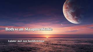 Geleide Meditatie  Bodyscan Slaapmeditatie [upl. by Turnheim]