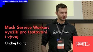 Ondřej Hajný  Mock Service Worker využití pro testování i vývoj [upl. by Ilek708]