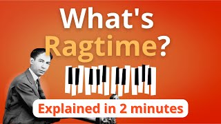 What is Ragtime Ragtime Explained in 2 minutes Music Theory [upl. by Lally]