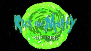 Rick and Morty Main Theme Song [upl. by Jahdol803]