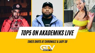 Top 5 On Akademiks Live Takes Shots At Chromazz amp Lady SB [upl. by Aleibarg]