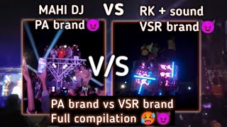 PA brand vs VSR brand compilation🥵  MAHI sound vs RK   compition djsound viralvideo [upl. by Idolla]