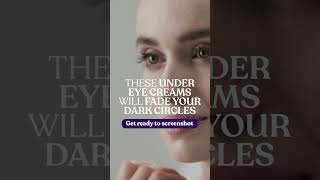 Top Eye Creams 2023 Dark Circles amp Wrinkles 🌟👁️✨ [upl. by Orapma97]