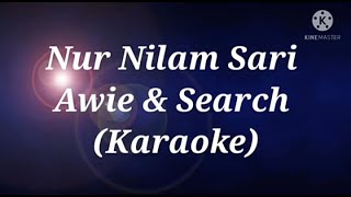 Nur nilam sari  Awie amp Search Karaoke [upl. by Dyl355]