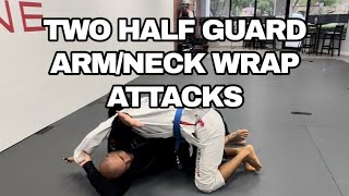 Half Guard Arm and Neck Wrap Attacks [upl. by Bunny]