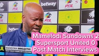 Mamelodi Sundowns 2  0 Supersport United Post Match Interviews Let them Come🥊🥋 [upl. by Ordway]