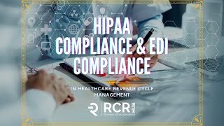 HIPAA Compliance and HIPAA EDI Electronic Data Interchange  RCRHUB  Revenue Cycle Resources [upl. by Eohce]