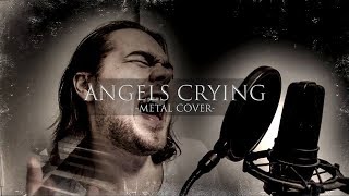 Angels Crying EType Metal Cover ft Hank J Newman [upl. by Sirrap]