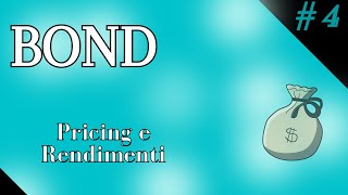 CORSO Bond  Parte 4 Pricing e Rendimenti [upl. by Ayel]