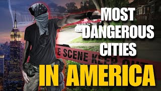 Most Dangerous Cities in USA 2024 [upl. by Synned347]