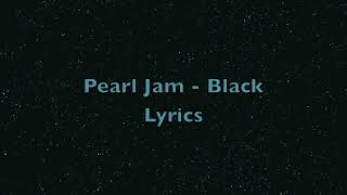 Pearl Jam  Black w lyrics [upl. by Rao]