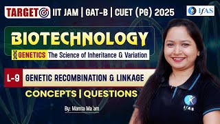 Genetic Recombination amp Linkage  Genetics The Science Of Inheritance amp Variation  IIT JAM BT  L9 [upl. by Iaria]