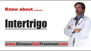 Intertrigo  Causes Symptoms Diagnosis Treatment Prevention [upl. by Sellma953]