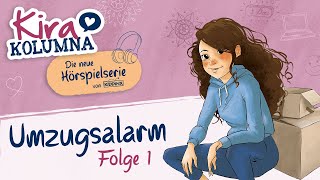 Kira Kolumna  UMZUGSALARM Folge 1 der neuen Hörspielserie in VOLLER LÄNGE [upl. by Yuria]