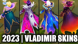 ALL VLADIMIR SKINS SPOTLIGHT 2023  League of Legends [upl. by Erdnassak]