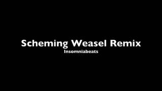 Scheming Weasel Remix  Insomniabeats [upl. by Lorri]