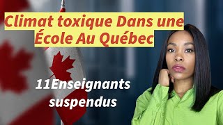 Climat Toxique Dans Certaines Écoles Au Canada 🇨🇦  Québec [upl. by Erving3]