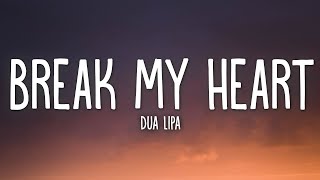 Dua Lipa  Break My Heart Lyrics [upl. by Akerboom]