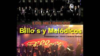 Billos y Melodicos [upl. by Turley197]