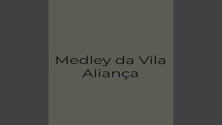 Medley da Vila Aliança [upl. by Viens848]