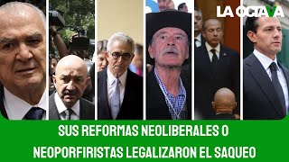 LAS 135 REFORMAS del NEOLIBERALISMO en CONTRA del PUEBLO [upl. by Kearney]