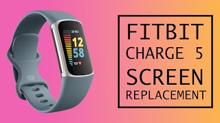 Fitbit Charge 5 Broken Cracked Screen Replacement  Repair Tutorial [upl. by Cchaddie452]