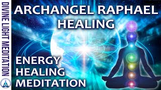 ARCHANGEL RAPHAEL HEALING ENERGY PATHWAYS MEDITATION  SPIRITUAL HEALING amp ENERGY HEALING [upl. by Oren]