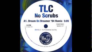 TLC  No Scrubs Dream On Dreamer 94 Remix InitialTalk [upl. by Calley55]